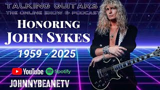 Talking Guitars: Honoring Guitar Legend John Sykes (1959–2025) 1/20/25