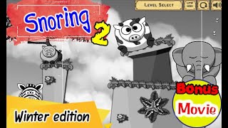 10- Snoring 2 - Winter Edition | Bonus level | Movie | gameplay