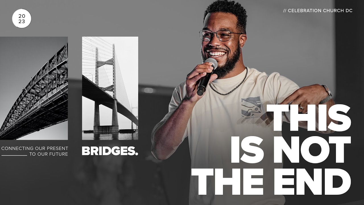 This Is Not the End | Anthony Vaughn | Celebration Church DC