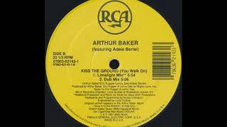 Arthur Baker Feat. Adele Bertei - Kiss The Ground (You Walk On) (Dub Mix) (B2)