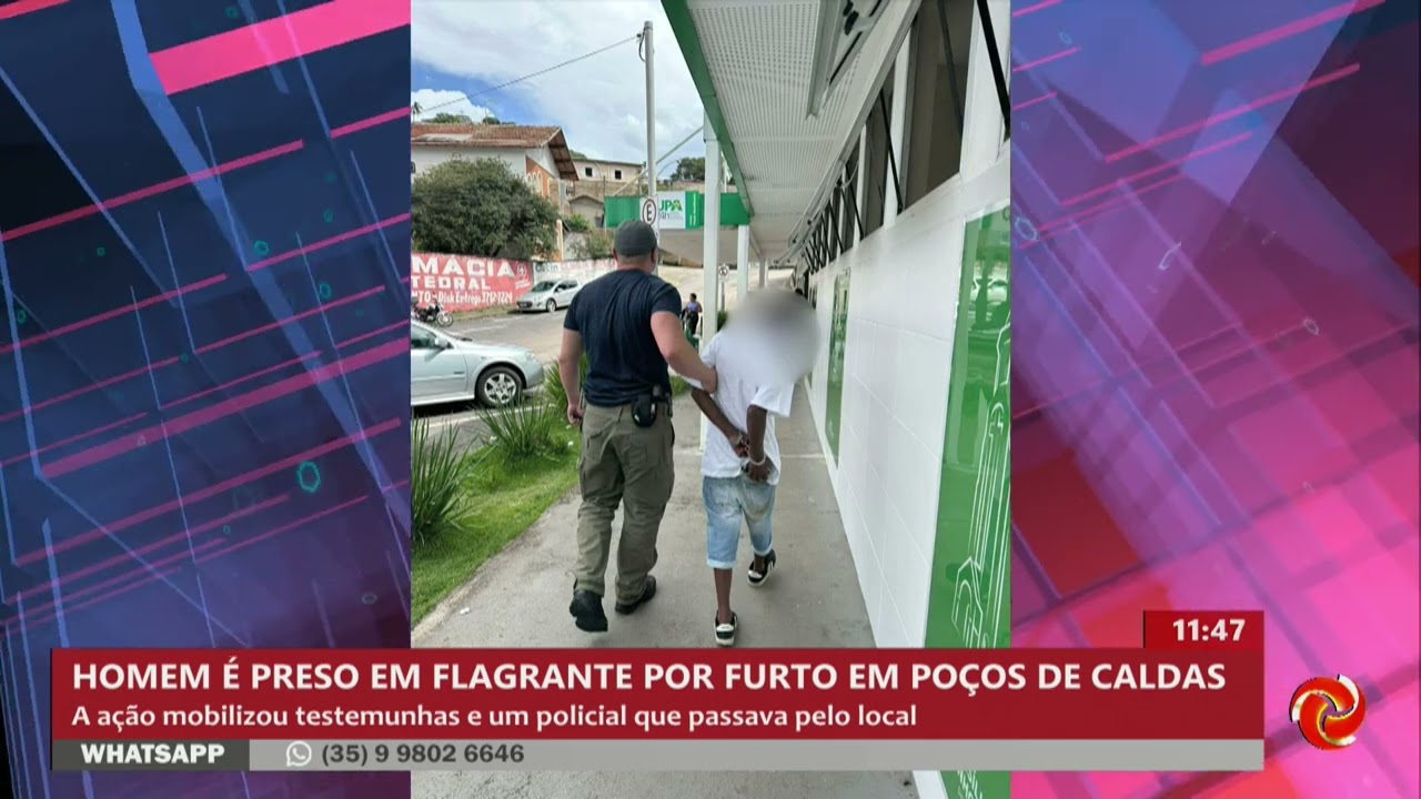 Homem é preso em flagrante por furto no centro de Poços de Caldas