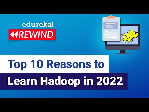 Top 10 Reasons To Learn Hadoop in 2022 | Hadoop Certification | Hadoop Tutorial | Edureka​ Rewind  7