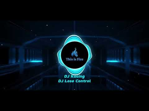 DJ Kucing - DJ Lose Control