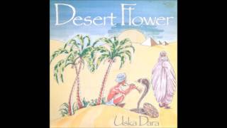 Desert Flower  ‎– Uska Dara (12" Version) 1987