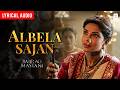 Albela Sajan Audio Lyrical Ranveer Singh Priyanka C Bajirao Mastani Sanjay Leela Bhansali