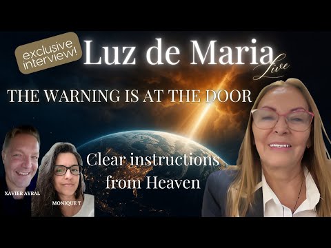 ⚠️ HEAVEN’S INSTRUCTIONS AS THE WARNING DRAWS NEAR | Luz de María