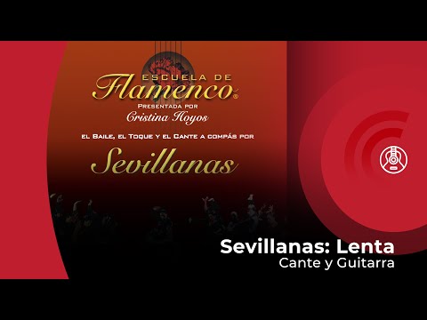 Sevillanas: Lenta (Cante y Guitarra)