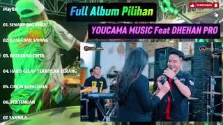 Download lagu full album dangdut YOUCAMA MUSIC Feat DHEHAN PRO         #dangdut #remix #music #dangdutkoplo  mp3