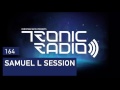 Tronic Podcast 164 with Samuel L Session 
