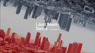 Tiffany-I Just Wanna Dance (English Version)