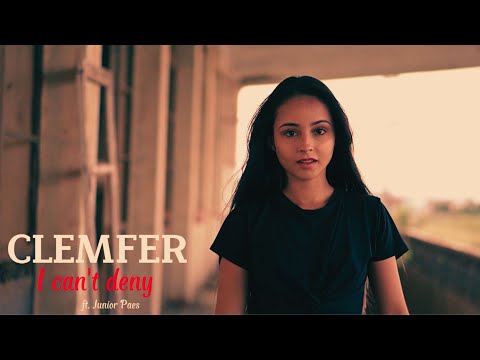 CLEMFER - I CAN'T DENY  (ft. Junior Paes) (Original Mix)