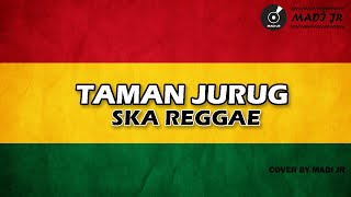 Download lagu TAMAN JURUG - REGGAE SKA VERSION mp3