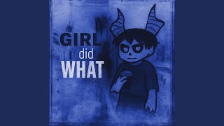 Cover art for GIRL did WHAT