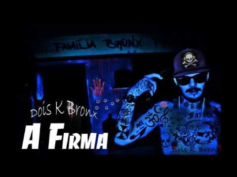 Doisk Bronx - A Firma (Família Bronx Produções)