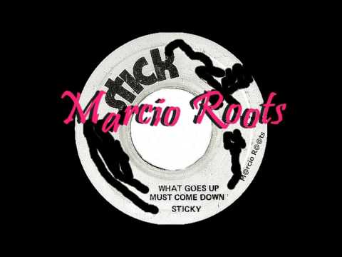 Sticky - What Goes Up Must Come Down