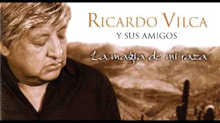 Ricardo Vilca y sus amigos - La magia de mi raza (Disco completo)