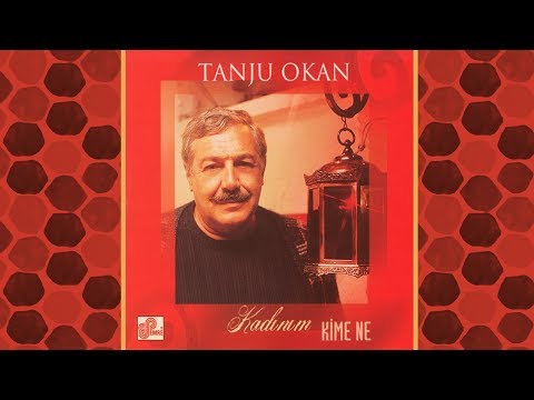 Tanju Okan - Kadınım