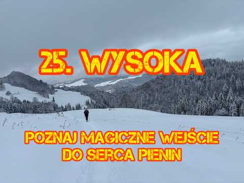 25. Wysoka. Discover the magical entrance to the heart of the Pieniny Mountains.