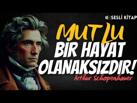 Schopenhauer Felsefesinin İyileştirici Gücü | SESLİ KİTAP - FELSEFE