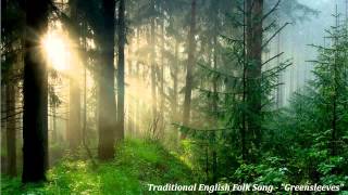 Traditional English Folk Song - "Greensleeves"