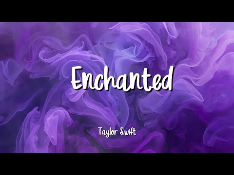 Taylor Swift - Enchanted (Taylor's Version)