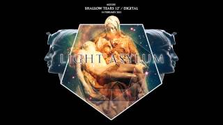 Light Asylum - Shallow Tears