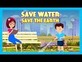 SAVE WATER SAVE THE EARTH Tia Tofu Lessons English Stories Learning Stories For Kids