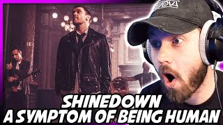This Song Hit WAY Different | &quot;Shinedown - A Symptom Of Being Human (Official Video)&quot; REACTION