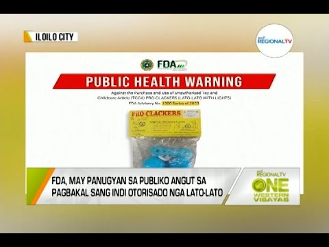 One Western Visayas: FDA, May Panugyan sa Publiko Angut sa Pagbakal sang Lato-Lato