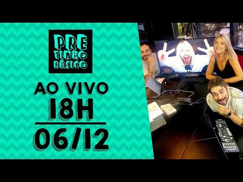 PBzinho + Pretinho Básico das 18 horas AO VIVO - 06/12