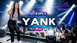 Download lagu DJ YANK - WALI | REMIX TERGILA 2026 🔥 DANGDUT KOPLO MODERN PALING PECAH!!! mp3