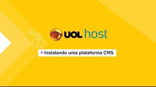 TUTORIAL: Como instalar plataformas de CMS na hospedagem do UOL HOST.