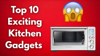 10 Genius Kitchen Gadgets You’ll Wish You Bought Sooner