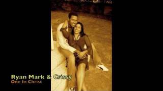 Ryan Mark &amp; Crissy D/One In Christ