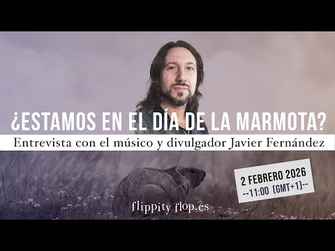 ¿Estamos en el día de la marmota?: con Javier Fernández