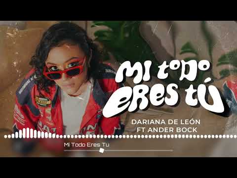 Mi Todo Eres Tú (Pista) - Dariana De León ft. Ander Bock