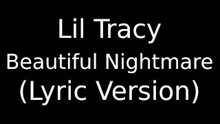 Lil Tracy Beautiful Nightmare (Lyric Version)