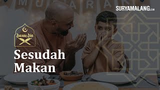 Bacaan Doa Sesudah Makan, Lengkap dengan Arab Latin dan Terjemahannya