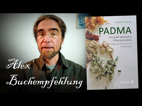 Padma, die tibetische Pflanzenmedizin ~ Alex' Buchempfehlung