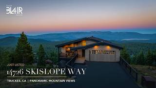 Just Listed: 14726 Skislope | Panoramic Mountain Views in Truckee