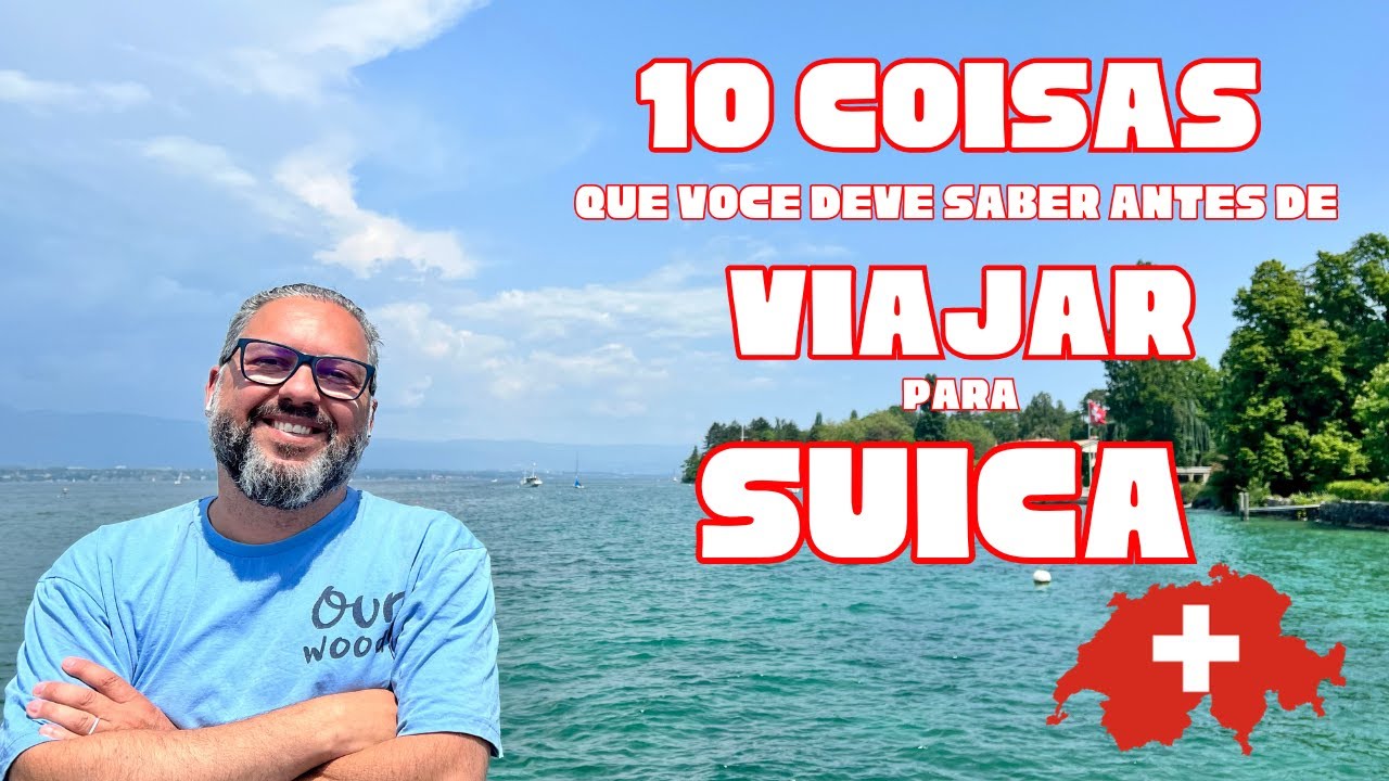 10 coisas que você DEVE saber antes de Viajar para Suíça