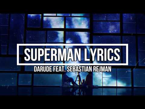 Superman (Lyrics) - Darude feat Sebastian Rejman
