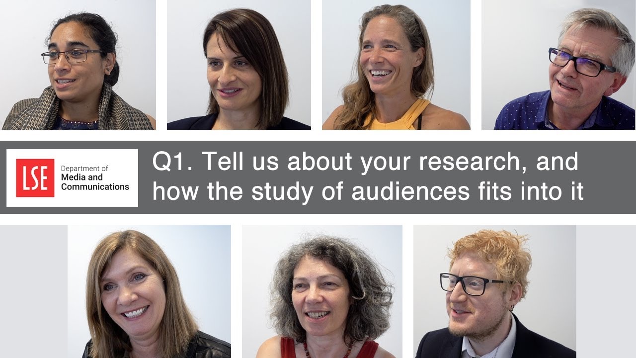 LSE Media & Communications: Tell us about your research, and how the study of audiences fit into it