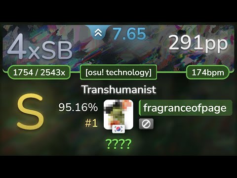 7.6⭐ fragranceofpage | Billain & Vorso - Transhumanist [osu! technology] 95.16% | #1 | 291pp 4xSB