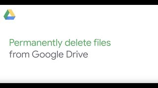 Permanently delete files from Google Drive