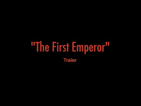 The First Emperor Trailer