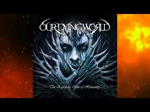 𝗢𝗨𝗥 𝗗𝗬𝗜𝗡𝗚 𝗪𝗢𝗥𝗟𝗗 [𝗨𝗦𝗔] - 𝗧𝗵𝗲 𝗘𝗴𝗿𝗲𝗴𝗶𝗼𝘂𝘀 𝗦𝗶𝗻𝘀 𝗼𝗳 𝗛𝘂𝗺𝗮𝗻𝗶𝘁𝘆 [𝟮𝟬𝟮𝟯] [𝗛𝗗]