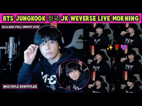 🔴[MULTI SUB] BTS Jungkook 정국 JK Weverse Full Live 16.11.2025 | RM, Jin 석진, SUGA, j-hope, Jimin, V✨