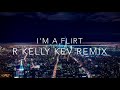 R Kelly I M A Flirt Kev Remix