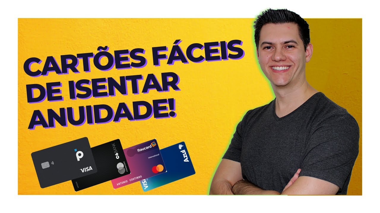 Cartões de Crédito Fáceis de Isentar a Anuidade | Tales Toledo